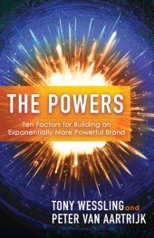 book The Powers: Ten Factors for Building an Exponentially More Powerful Brand