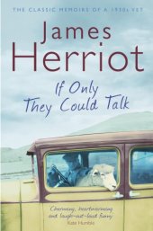 book If Only They Could Talk: the classic memoirs of a 1930s vet