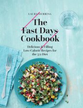 book The fast days cookbook delicious & filling low-calorie recipes for the 5:2 diet