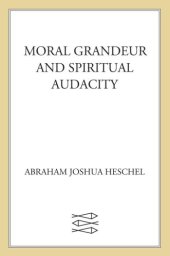 book Moral grandeur and spiritual audacity: essays