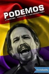 book Podemos: ¿Comunismo, populismo o socialfascismo?