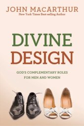 book Divine design: God's complementary roles for men and women