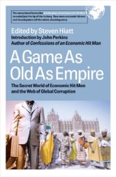 book A game as old as empire the secret world of economic hit men and the web of global corruption