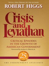 book Crisis and leviathan: critical episodes in the growth of American government