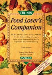 book The new food lover's companion: more than 6,700 A-to-Z entries describe foods, cooking techniques, herbs, spices, desserts, wines, and the ingredients for pleasurable dining