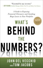 book What's behind the numbers?: a guide to exposing financial chicanery and avoiding huge losses in your portfolio