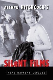 book Alfred Hitchcock's Silent Films