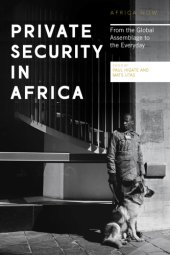 book Private security in Africa: from the global assemblage to the everyday