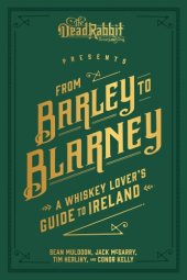 book From barley to blarney: a whiskey lover's guide to Ireland