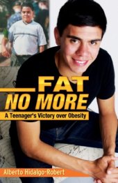 book Fat no more: a teenager's victory over obesity