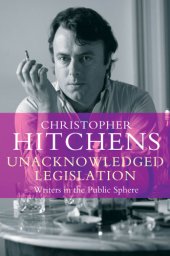 book Unacknowledged legislation: writers in the public sphere