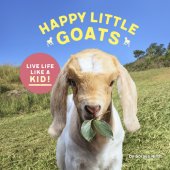 book Happy little goats: live life like a kid!