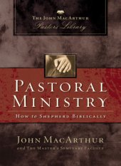 book Pastoral ministry: how to shepherd biblically