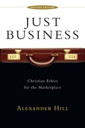 book Just Business: Christian Ethics for the Marketplace