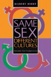 book Same Sex, Different Cultures: Exploring Gay And Lesbian Lives