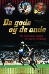 book De gode og de onde: VM-historiens bedste og værste øjeblikke