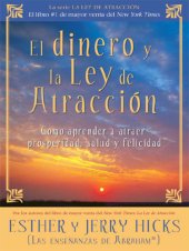 book El dinero y la ley de atracción: cómo aprender a atraer prosperidad, salud y felicidad