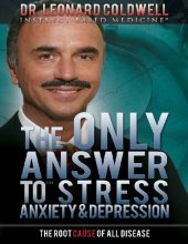 book The Only Answer to Stress, Anxiety and Depression