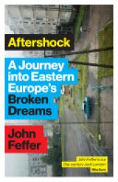 book Aftershock: A Journey into Eastern Europes Broken Dreams