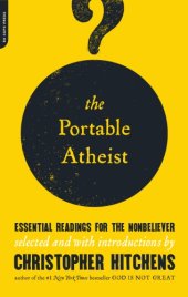 book The Portable Atheist: Essential Readings for the Nonbeliever