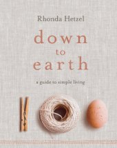 book Down to earth: a guide to simple living