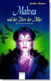 book Malvea und der Herr der Adler: [ein Fantasy-Roman]