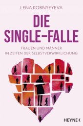 book Die Single-Falle Frauen und Männer in Zeiten der Selbstverwirklichung