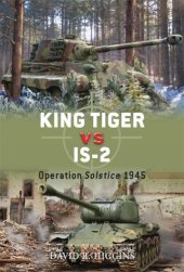 book King Tiger Vs IS-2: Operation Solstice 1945