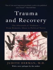 book Trauma and recovery: the aftermath of violence, from domestic abuse to political terror