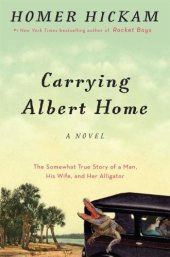 book Carrying Albert home: the somewhat true story of a woman, a husband, and her alligator