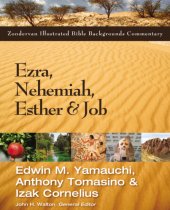 book Zondervan illustrated Bible backgrounds commentary. Ezra, Nehemiah, Esther, & Job