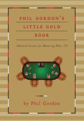 book Phil Gordon's Little Gold Book: Advanced Lessons for Mastering Poker 2.0