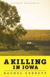 book A Killing in Iowa: A Daughter's Story of Love and Murder