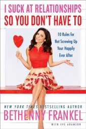 book I Suck at Relationships So You Don’t Have To