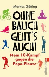 book Ohne Bauch geht's auch! Mein 10-Kampf gegen die Papa-Plauze