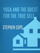 book Yoga and the Quest for the True Self