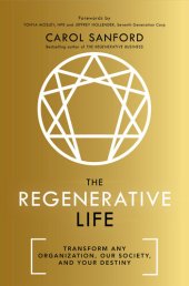 book The Regenerative Life: Transform Any Organization, Our Society, and Your Life