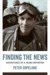 book Finding the News: Adventures of a Young Reporter