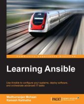 book Learning Ansible: use Ansible to configure your systems, deploy software, and orchestrate advanced IT tasks