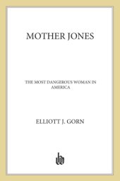 book Mother Jones: the most dangerous woman in America