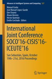 book International Joint Conference SOCO'16-CISIS'16-ICEUTE'16: San Sebastián, Spain, October 19th-21st, 2016 Proceedings