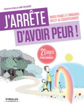 book J'arrête d'avoir peur: 21 jours pour renouer avec son enfant intérieur