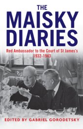 book The Maisky Diaries: Red Ambassador to the Court of St James's, 1932-1943