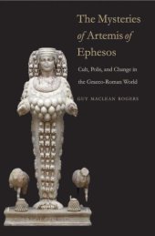 book The Mysteries of Artemis of Ephesos Cult, Polis, and Change in the Graeco-Roman World