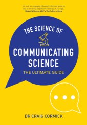 book The Science of Communicating Science: the Ultimate Guide