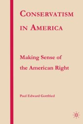 book Conservatism in America: making sense of the American right