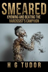 book Smeared: Knowing and Beating the Narcissist's Campaign