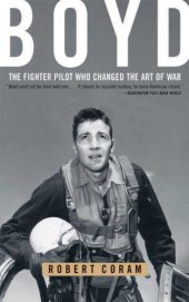 book Boyd: the fighter pilot who changed the art of war