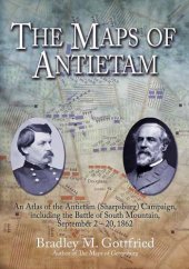 book The maps of Antietam: an atlas of the Antietam (Sharpsburg) Campaign, including the Battle of South Mountain, September 2-20, 1862