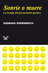 book Sonríe o muere. La trampa del pensamiento positivo